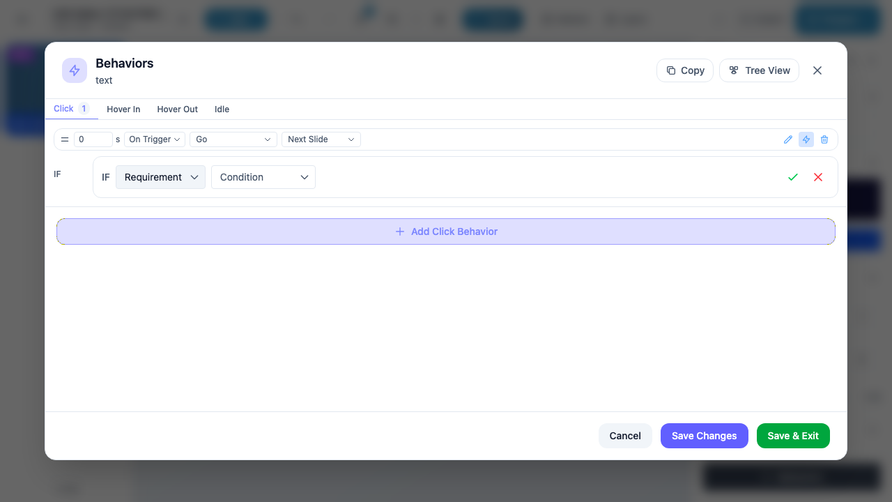 A saved behavior with a condition row below it, showing the IF label, Requirement dropdown, and Condition dropdown with save and cancel buttons